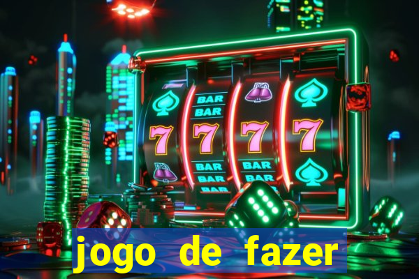 jogo de fazer dinheiro falso