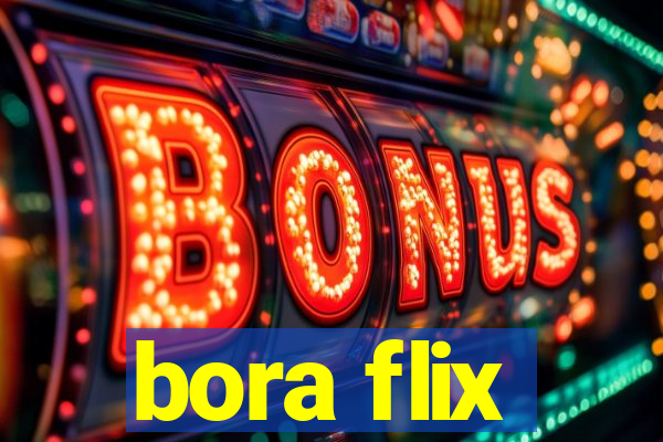 bora flix