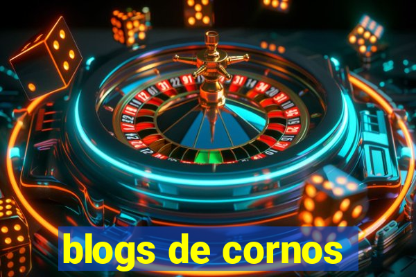 blogs de cornos