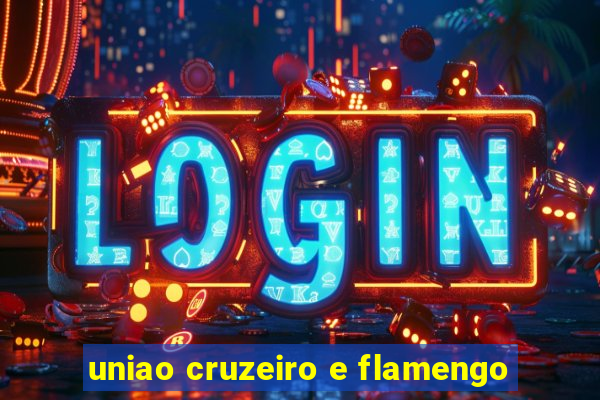 uniao cruzeiro e flamengo