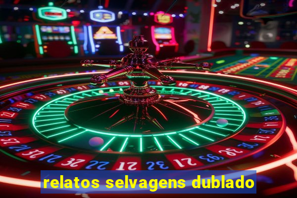 relatos selvagens dublado