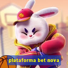 plataforma bet nova