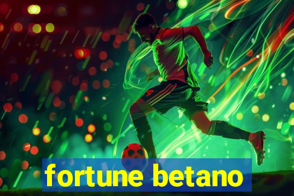 fortune betano