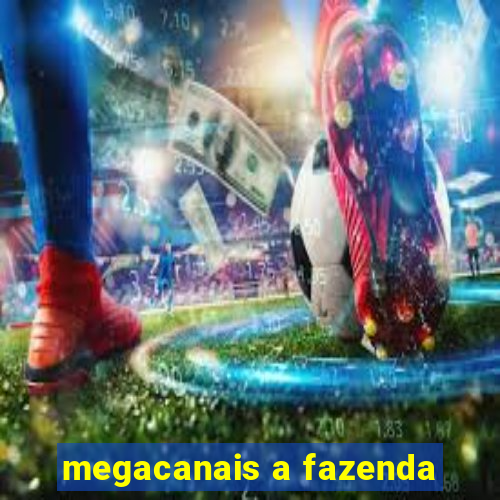 megacanais a fazenda