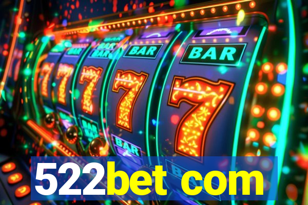 522bet com