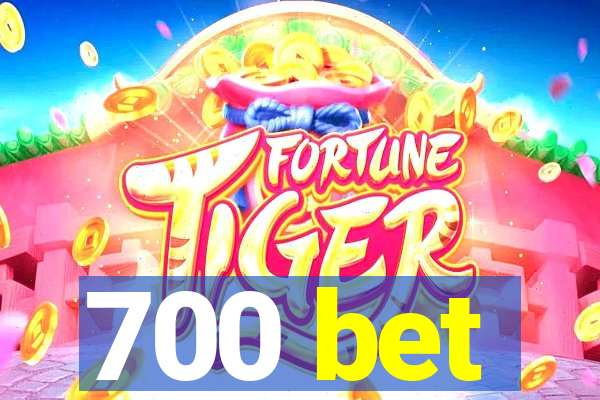 700 bet