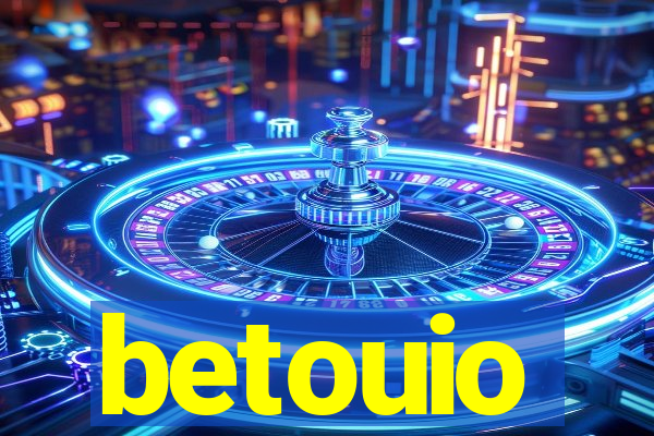 betouio