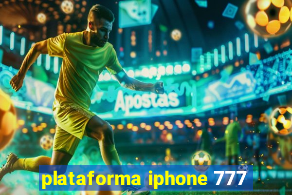 plataforma iphone 777