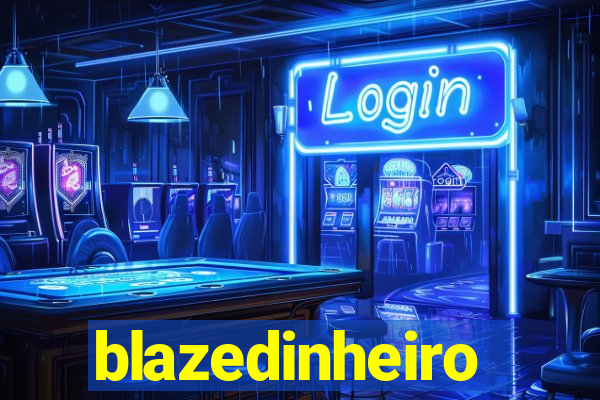 blazedinheiro