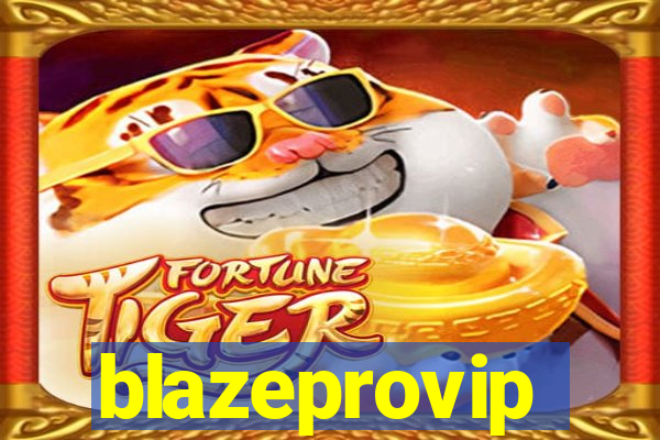 blazeprovip