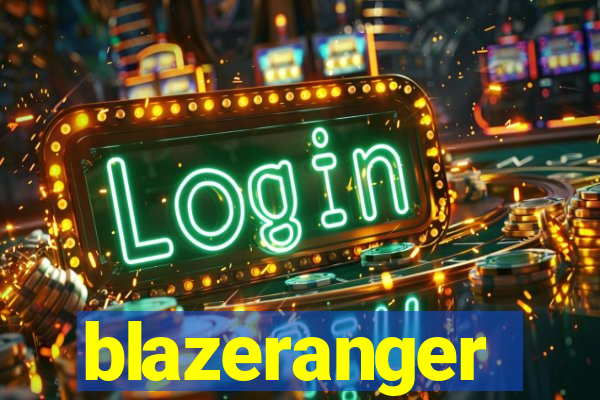 blazeranger