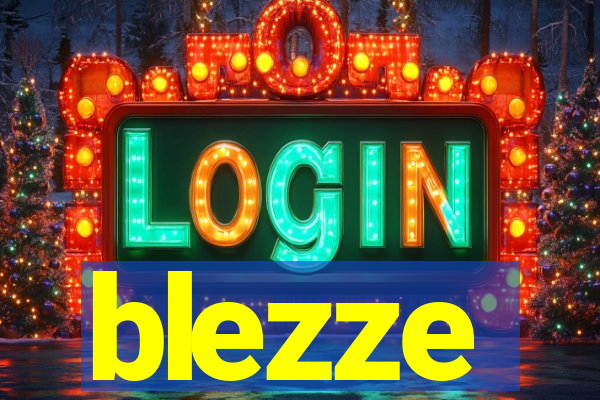 blezze