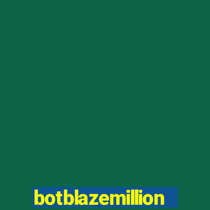 botblazemillion