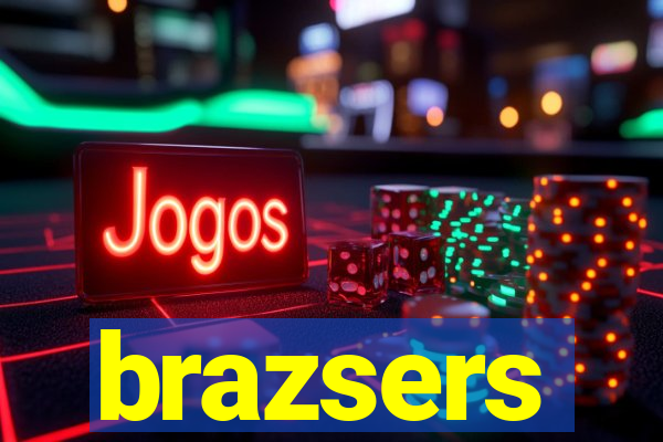 brazsers