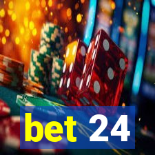 bet 24