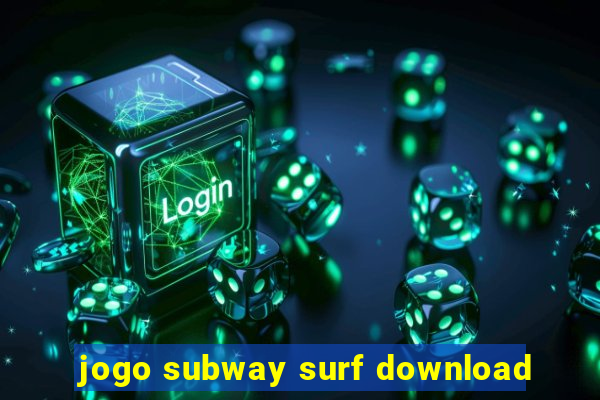 jogo subway surf download