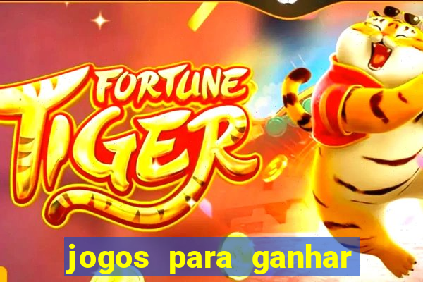 jogos para ganhar dinheiro via pix tigrinho