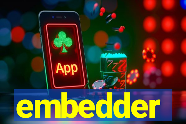 embedder