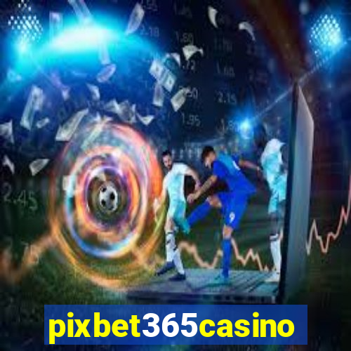 pixbet365casino