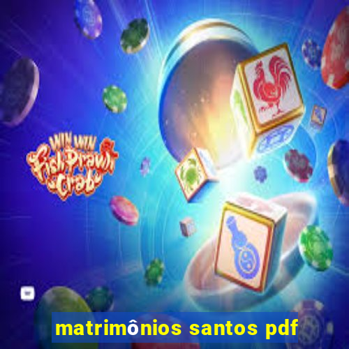 matrimônios santos pdf