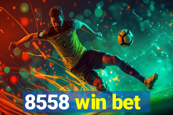 8558 win bet