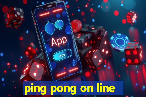 ping pong on line