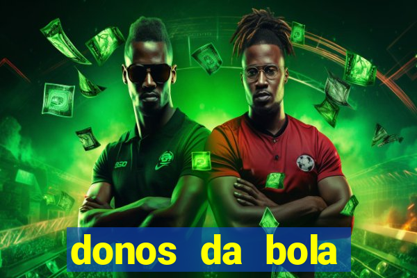 donos da bola bahia net