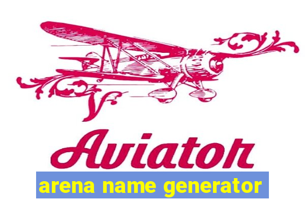 arena name generator