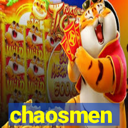 chaosmen