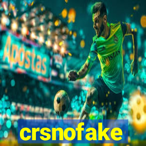 crsnofake