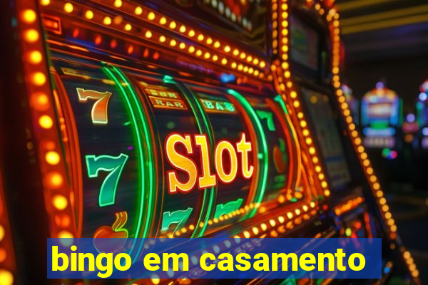 bingo em casamento