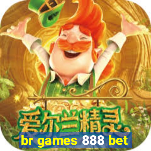 br games 888 bet