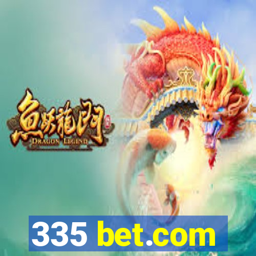 335 bet.com