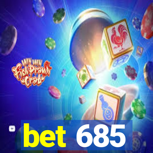 bet 685