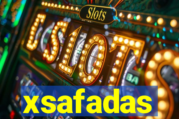 xsafadas