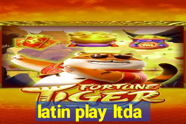 latin play ltda