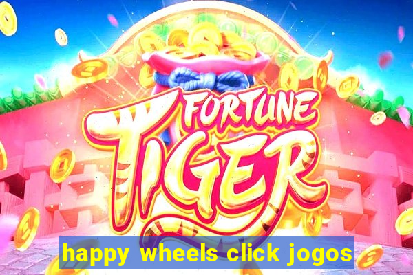 happy wheels click jogos