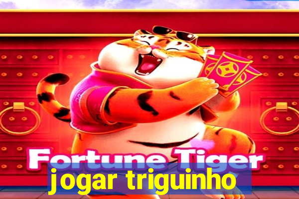 jogar triguinho