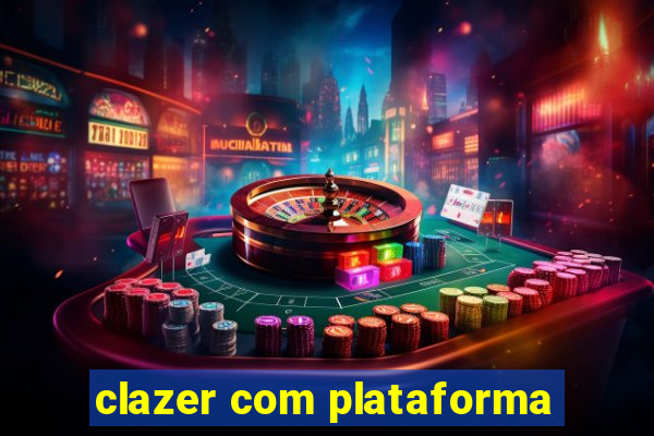 clazer com plataforma