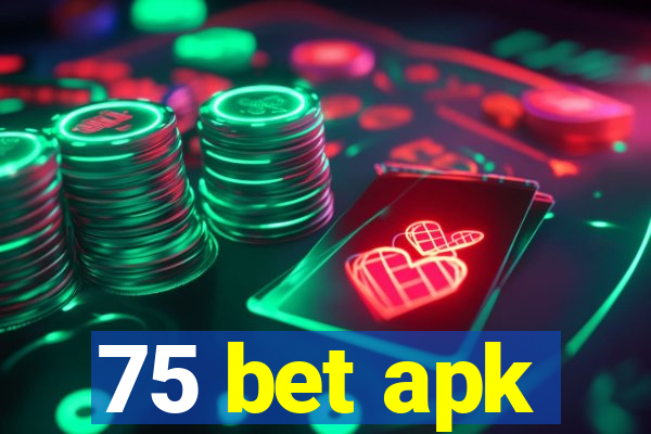 75 bet apk