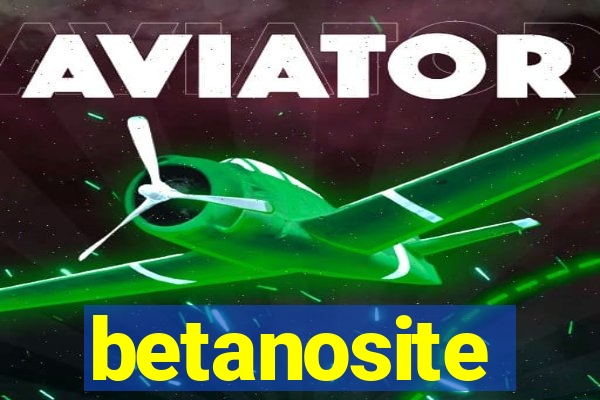 betanosite