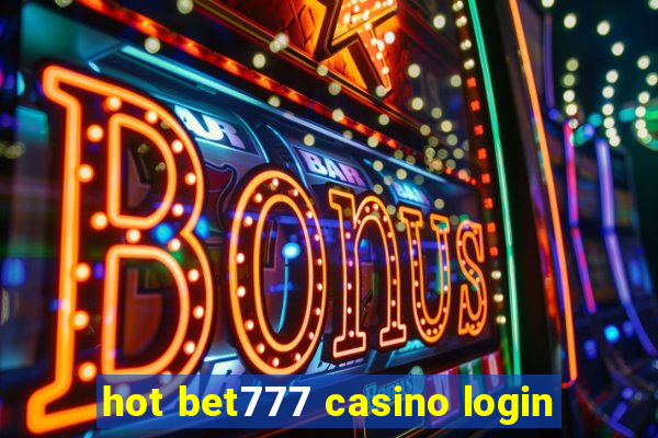 hot bet777 casino login