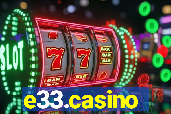 e33.casino