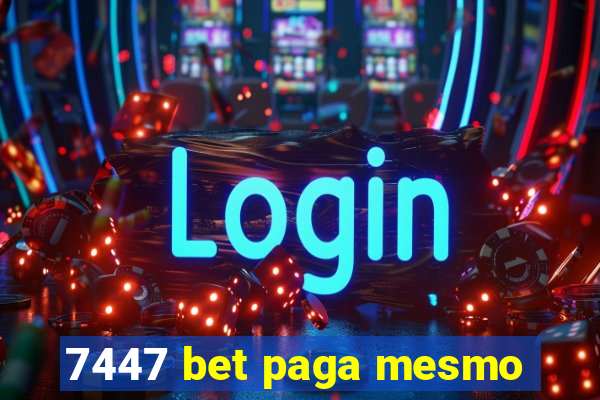 7447 bet paga mesmo