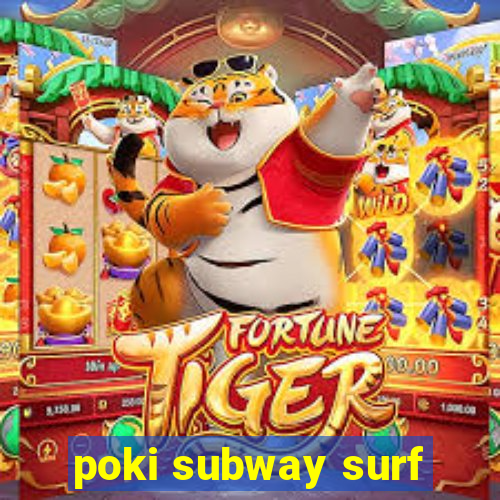 poki subway surf