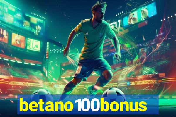 betano100bonus