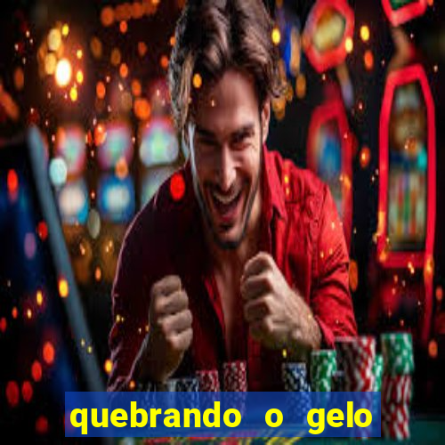 quebrando o gelo ler online