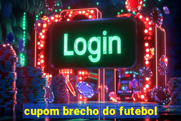 cupom brecho do futebol