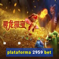 plataforma 2959 bet