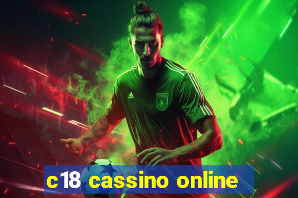 c18 cassino online